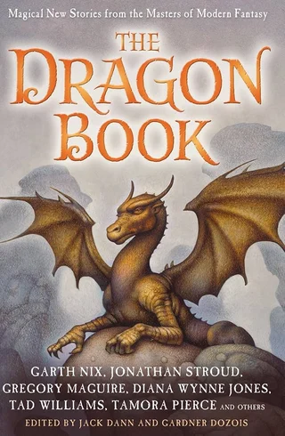The Dragon Book: Magical Tales from Masters of Modern Fantasy